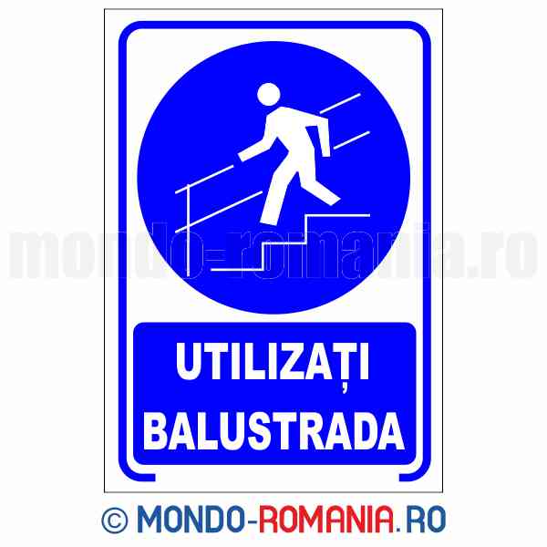 UTILIZATI BALUSTRADA - indicator de securitate de obligativitate pentru protectia muncii